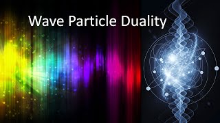 What is Wave Particle Duality [upl. by Ahseki785]