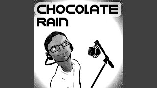 Chocolate Rain [upl. by Itnavart]