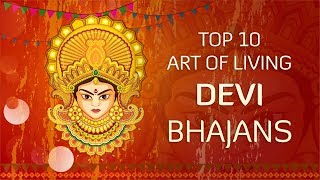 Top 10 Devi Bhajans by Art of Living  NonStop Best Devi Bhajans  Navratri Songs [upl. by Sansone743]