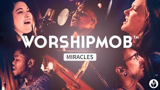 Miracles  Jesus Culture  Spontaneous  WorshipMob Cover [upl. by Hacker]