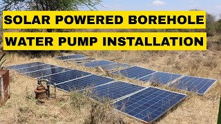 SOLAR POWERED BOREHOLE WATER PUMP INSTALLATION IN KAJIADO COUNTY [upl. by Bautram]