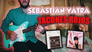 Sebastián Yatra  Tacones Rojos  GUITAR COVER CHORDS [upl. by Huberto]