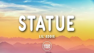 Statue  Lil Eddie Lyrics [upl. by Lledniuq470]