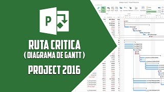 Project 2016 – Ruta crítica diagrama de Gantt  Video 16 [upl. by Aneerehs]