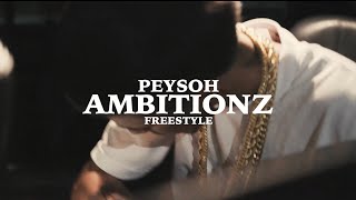 Peysoh  Ambitionz Freestyle  Dir by mrrealmovie [upl. by Nitsir843]