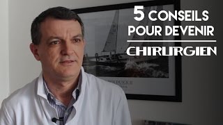 5 conseils pour devenir chirurgien [upl. by Klinger]