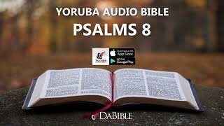 PSALMS 8 – YORUBA AUDIO BIBLE – BIBELI MIMO [upl. by Husha760]