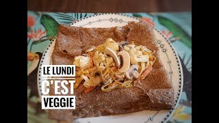 GALETTE BRETONNE aux LÉGUMES Le Lundi c’est Veggie [upl. by Terzas]