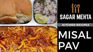 Misal Pav Recipe  Sagar Mehta Kitchen Recipes [upl. by Anaej]