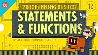 Programming Basics Statements amp Functions Crash Course Computer Science 12 [upl. by Mack]