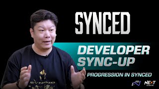 SYNCED Developer SYNC Up  Progression [upl. by Belicia]