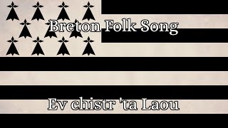 Breton Folk Song Ev Chistr ta Laou [upl. by Erin]