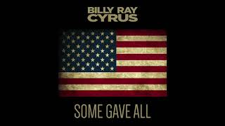 Billy Ray Cyrus  Some Gave All [upl. by Qahsi]