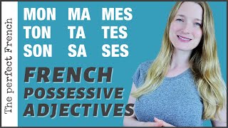 French possessive adjectives  Mon Ma Mes  Ton Ta Tes  Etc [upl. by Llenahc]