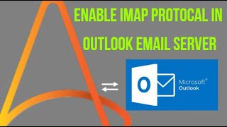 How to enable IMAP protocol in outlook email server account [upl. by Jovia]