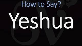 How to Pronounce Yeshua CORRECTLY [upl. by Alaric]