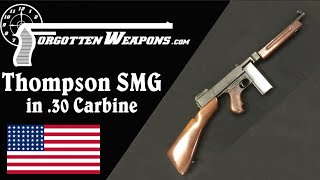 Thompson SMG in 30 Carbine [upl. by Clareta]