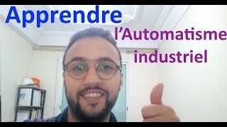 APPRENDRE LAUTOMATISME INDUSTRIEL [upl. by Edra]