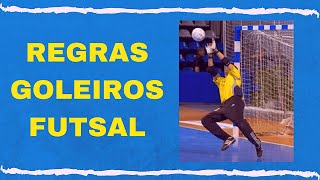 REGRAS PARA GOLEIROS DE FUTSAL [upl. by Jt]