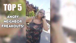 TOP 5 Worst ANGRY NEIGHBOR FREAKOUTS [upl. by Andres]