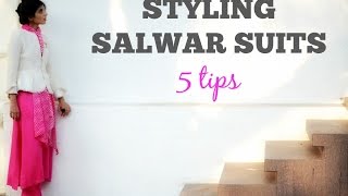 Salwar Suits  Salwar Kurta Styling  5 Tips [upl. by Annelg]