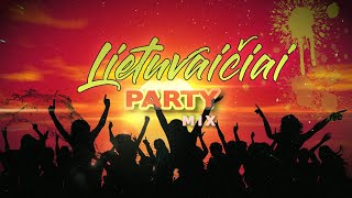 LIETUVAIČIAI ✦ PARTY MIX ✦ GERIAUSIOS DAINOS ✦ 2021 [upl. by Edyth]