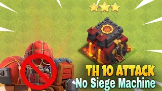 TH10 Attack Strategies Without Siege Machines [upl. by Leahcimed350]