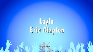 Layla  Eric Clapton Karaoke Version [upl. by Oaht]