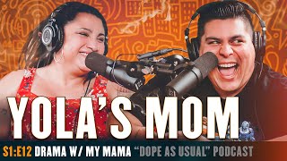 Drama With My Mama  Hosted By Dope As Yola [upl. by Oralle]