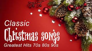 Top 50 Christmas Songs 70s 80s 90s  The Best Of Christmas Music  Best Songs Christmas [upl. by Aicella]