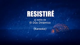 KARAOKE Resistiré  Dúo Dinámico Full [upl. by Wymore]