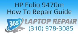 HP Elitebook Folio 9470m Laptop How To Repair Guide  By 365 [upl. by Eillim]