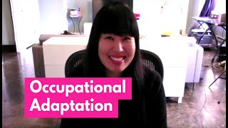 Occupational Adaptation  OT Miri [upl. by Aitra]