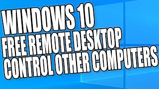 FREE Remote Desktop Built Into Windows 10  Control Other Windows 10 Computers [upl. by Stesha]