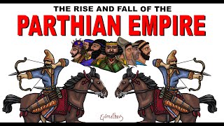 Who were the Parthians Rise and Fall of the Parthian Empire [upl. by Nulubez]