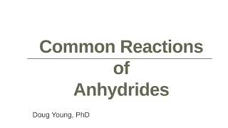 Reactions of Anhydrides [upl. by Adiol]