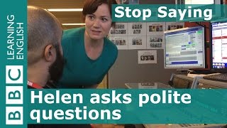 Stop Saying Polite questions [upl. by Leunam]