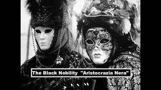 The Black Nobility quotAristocrazia Neraquot [upl. by Nilya73]