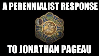 A Perennialist Response to Jonathan Pageau [upl. by Brom]