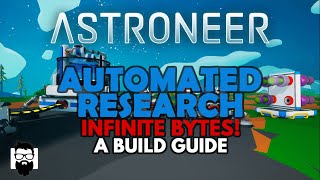 Astroneer  AUTOMATED RESEARCH CHAMBER  INFINITE BYTES  A BUILD GUIDE [upl. by Hinckley419]