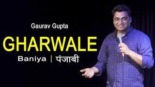 Gharwale Baniya  Punjabi Stand Up Comedy By Gaurav Gupta [upl. by Jenei]