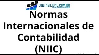 Normas Internacionales de Contabilidad NIC [upl. by Ingles]