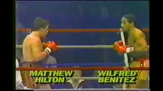 Wilfred Benitez vs Matthew Hilton [upl. by Notlrak]