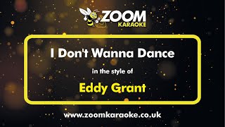 Eddy Grant  I Dont Wanna Dance  Karaoke Version from Zoom Karaoke [upl. by Ayital733]