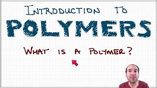 Introduction to Polymers  Lecture 11  What are polymers [upl. by Nnylecyoj]