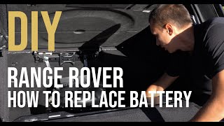 How to Replace the Battery on Range Rover 20132020 L405 and Range Rover Sport L494 [upl. by Amehr]