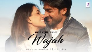 Wajah  Official Video  Rahul Jain  Smriti Khanna  Gautam Gupta  Rayhaan Patni  Jjust Music [upl. by Esahc]