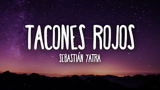 Sebastián Yatra  Tacones Rojos LetraLyrics [upl. by Orman]