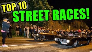 TOP 10 Street Races Ever [upl. by Rehpotsihc]