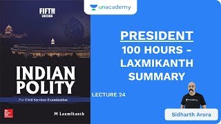 L24 President  100 Hours  Laxmikanth Summary  UPSC CSE  Sidharth Arora [upl. by Eltsyrk44]